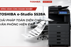 Toshiba e-STUDIO 5528A có bền không khi sử dụng trong doanh nghiệp?